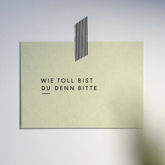 Postkarte – Wie toll bist du denn bitte